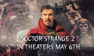 Doctor Strange Sequel In Theaters May 6th